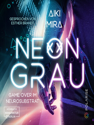 cover image of Neongrau--Game over im Neurosubstrat (ungekürzt)